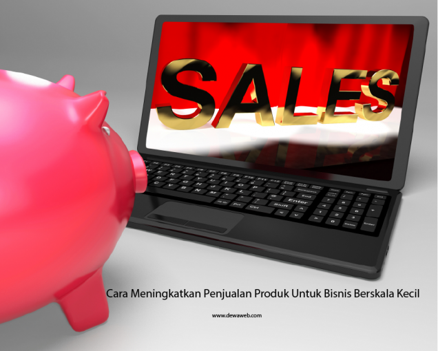 Meningkatkan Penjualan Produk untuk Bisnis Kecil