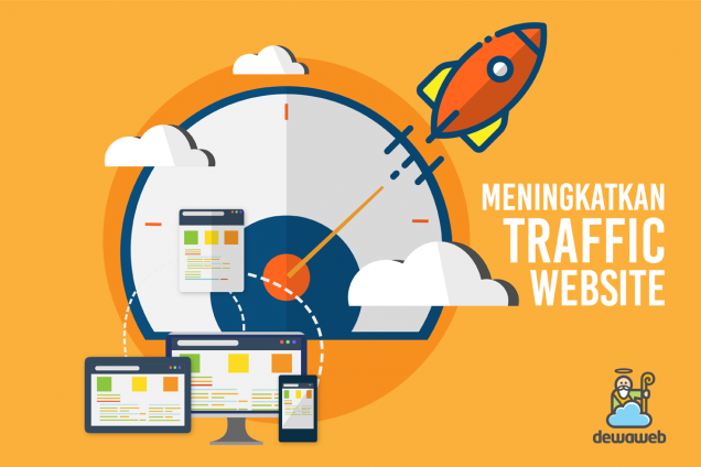 13+ Cara Meningkatkan Traffic Website, Efektif dan Ampuh!