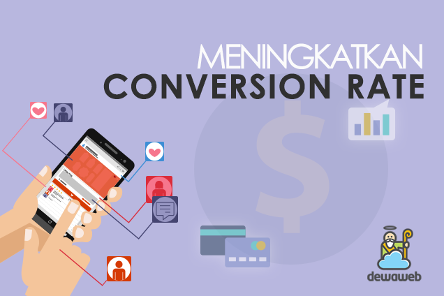 Cara Meningkatkan Conversion Rate - Dewaweb
