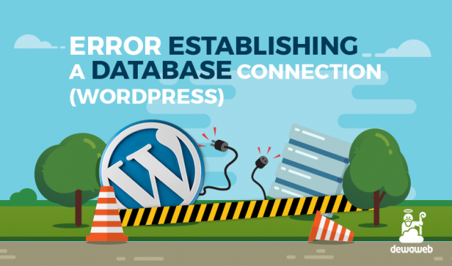 Cara Mengatasi Error Establishing a Database Connection - Blog Dewaweb