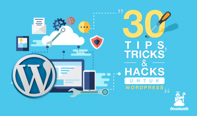 Tips - Tricks - Hacks - WordPress - Blog Dewaweb