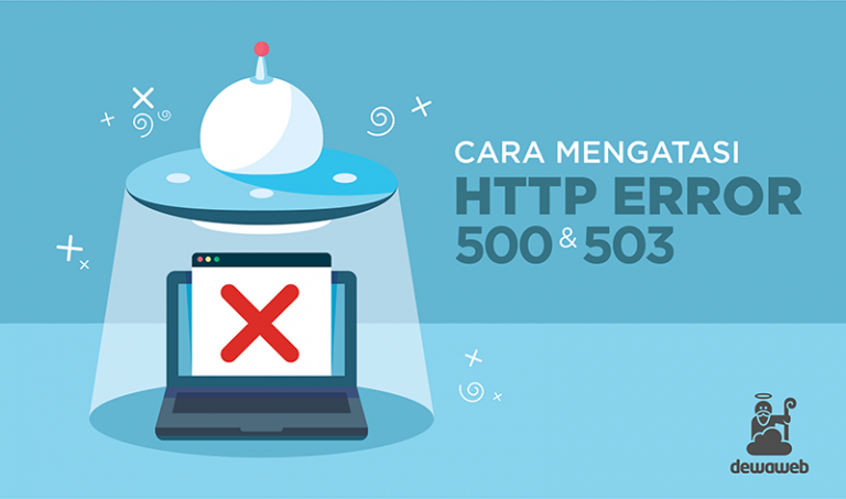 Cara Mengatasi HTTP Error 500 dan HTTP Error 503 Dewaweb