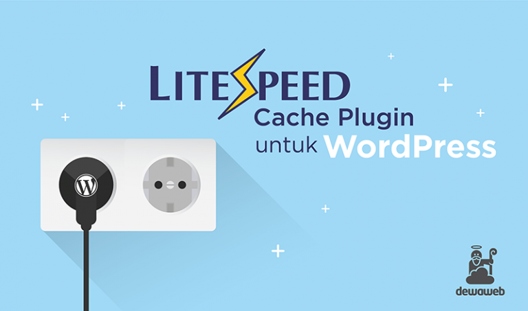 Dewaweb blog litespeed cache plugin untuk wordpress