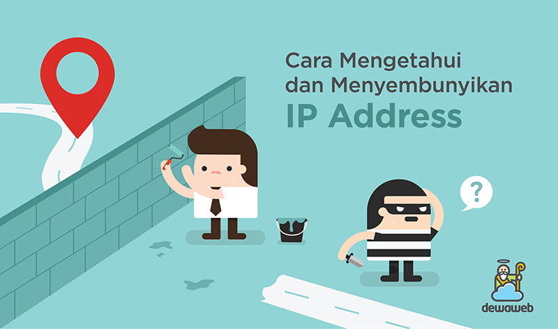 dewaweb-blog-cara-mengetahui-dan-menyembunyikan-ip-address