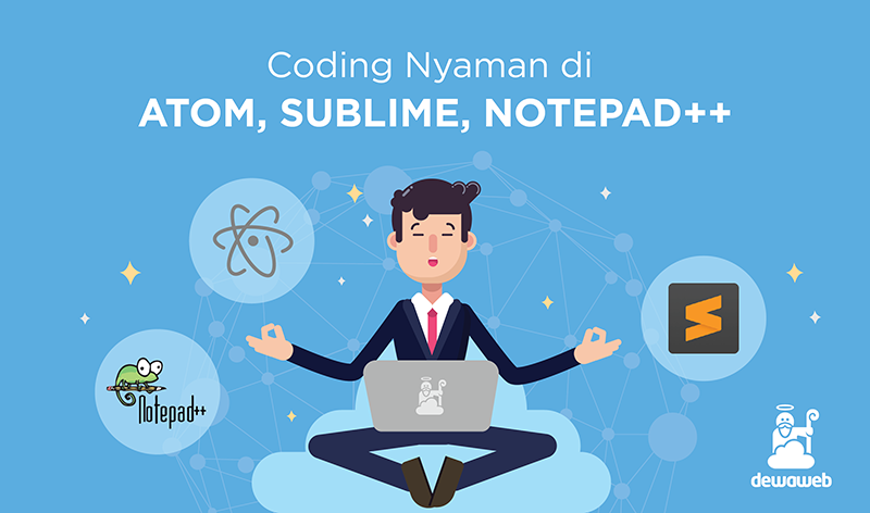 Panduan Dasar Text Editor Atom, Sublime, dan Notepad++
