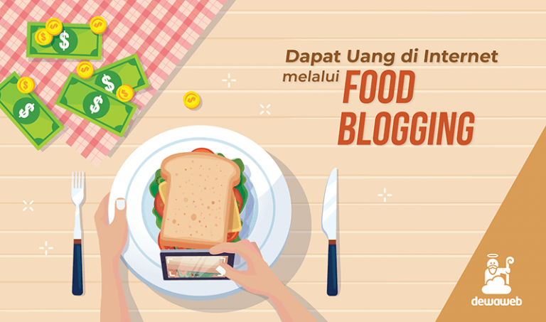 cara-dapat-uang-diinternet-melalui-food-blogging-dewaweb-blog
