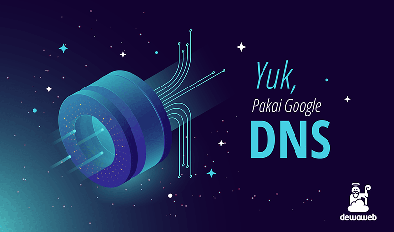 dewaweb-blog-yuk-pakai-dns-google