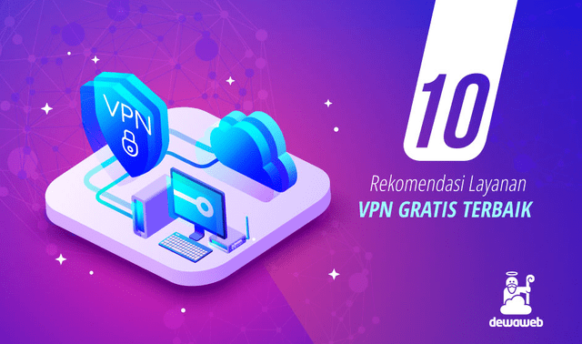 Rekomendasi VPN Gratis Terbaik