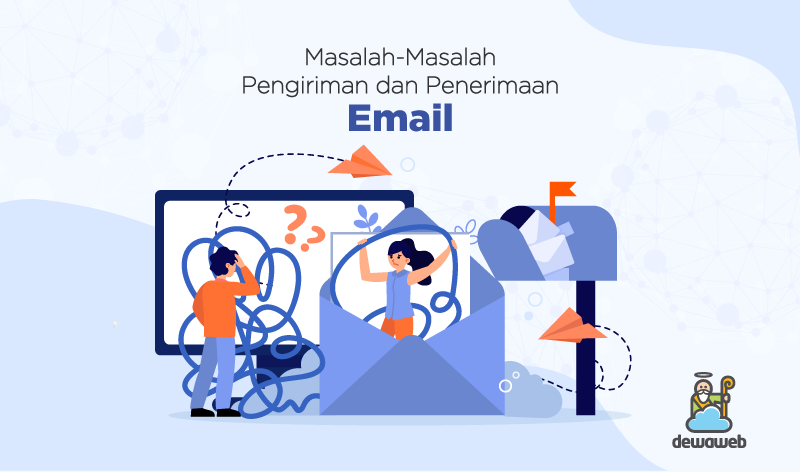 masalah-masalah pengiriman dan penerimaan email featured image