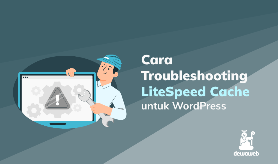cara troubleshooting litespeed cache