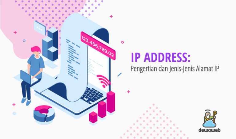Apa itu IP Address? Pengertian, Cara Kerja & Jenis-Jenisnya!