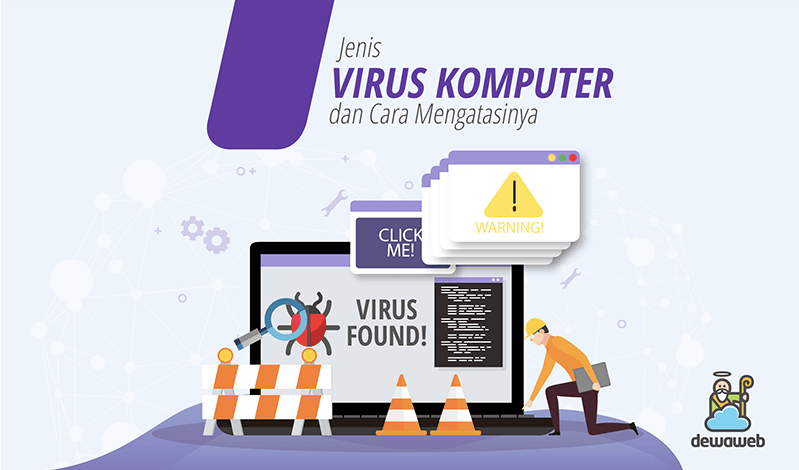 Jenis Virus Komputer dan Cara Mengatasinya