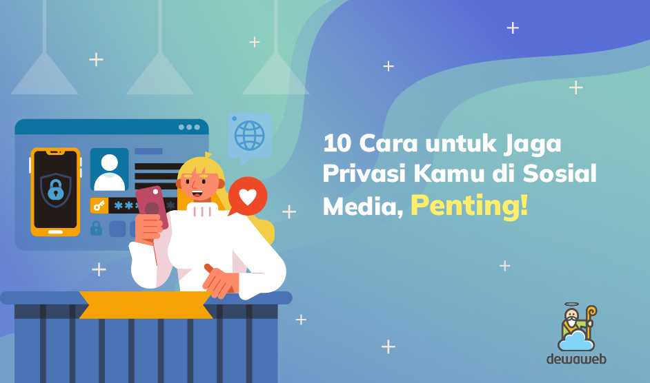 cara untuk jaga privasi di medial sosial