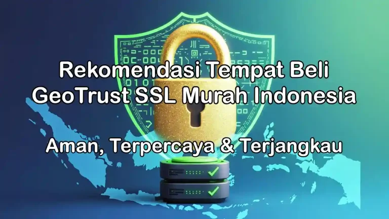 Rekomendasi tempat beli geotrust ssl murah indonesia dewaweb cloud hosting indonesia